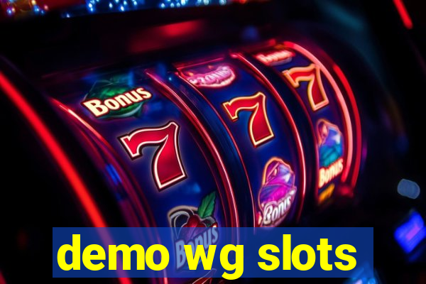 demo wg slots